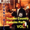 Trucker Country Karaoke Party With Jonny Hill, Vol. 1 (Playbacks & Vocals)