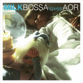 MILK BOSSA loves AOR