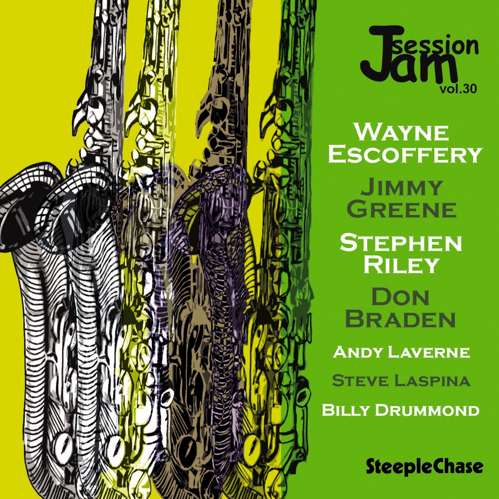 Обложка альбома «Jam Session, Vol. 30» — Don Braden, Stephen Riley, Jimmy Greene & Wayne Escoffery