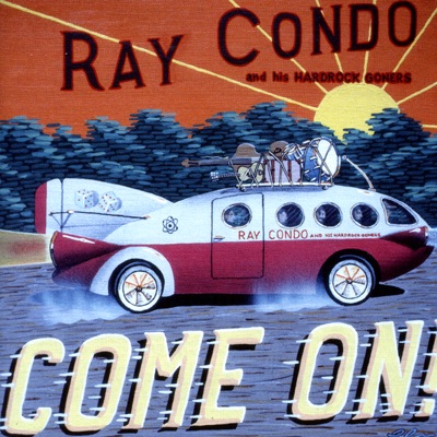 Ray Condo and His Hardrock Goners