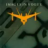 Images In Vogue - Lust for Love