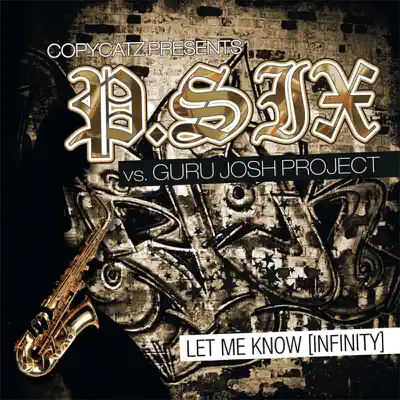 Let Me Know (Infinity) [Copycatz Presents P.SIX vs. Guru Josh Project] - EP - Guru Josh Project