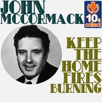 Keep the Home Fires Burning - Single - John McCormack