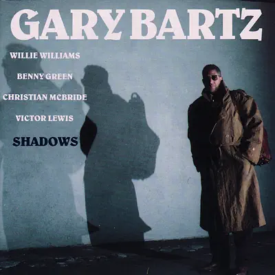 Gary Bartz, Willie Williams, Benny Green, Christian McBride & Victor Lewis의 Shadows을(를) 감상해 보세요.