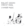 Chamber Music - Ballaké Sissoko & Vincent Segal