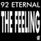 The Feeling (Original Mix) - 92 Eternal lyrics