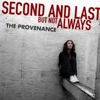 Second and Last But Not Always — The Provenance