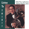 Listen to This!! - Adam Frey, Euphonium & Damon Denton