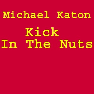Kick In the Nuts - Single