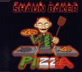 Shaun Baker - Pizza (Radio Cut)