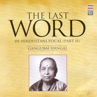 The Last Word in Hindustani Vocal, Pt. II - Gangubai Hangal