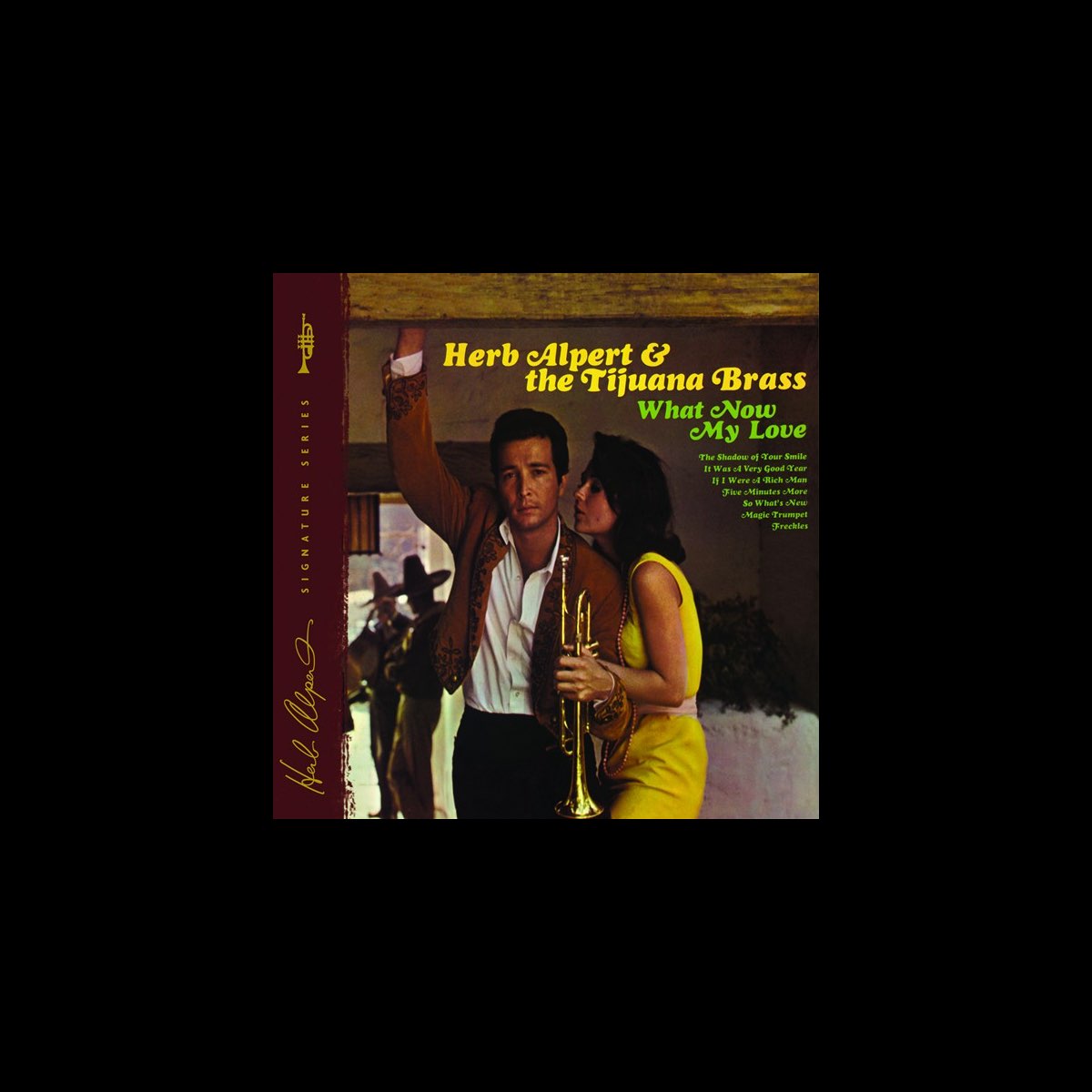 ‎What Now My Love Herb Alpert & The Tijuana Brassのアルバム Apple Music