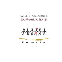 Sweet Pecan Pie — Willie Martinez & La Familia Sextet