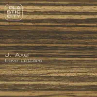 Love Letters (Joel Mull & Par Grindvik Remix) — J. Axel