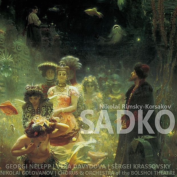 Обложка альбома «Rimsky-Korsakov: Sadko» — Georgi Nelepp, Vera Davydova, Sergei Krassovsky, Chorus of the Bolshoi Theatre, Bolshoi Theatre Orchestra & Nikolai Golovanov