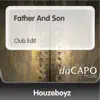 Houzeboyz - Father and Son (Club Edit)