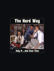 Listen to The Hard Way, watch music videos, read bio, see tour dates & more!