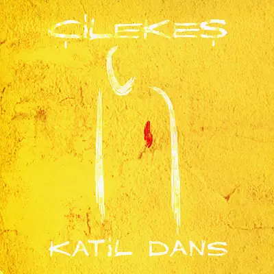Listen to Katil Dans by Çilekeş