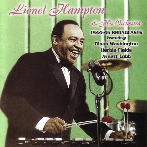 Download Lionel Hampton and His Orchestra - 1944-45 Broadcasts (Live ...