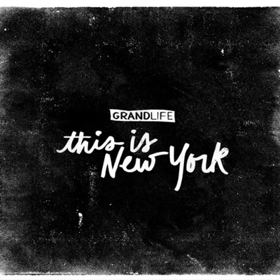 GrandLife: This Is New York
