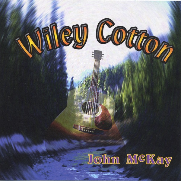 Обложка альбома «Wiley Cotton» — John McKay