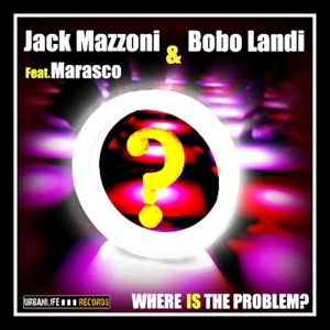 Where Is the Problem (feat. Marasco)