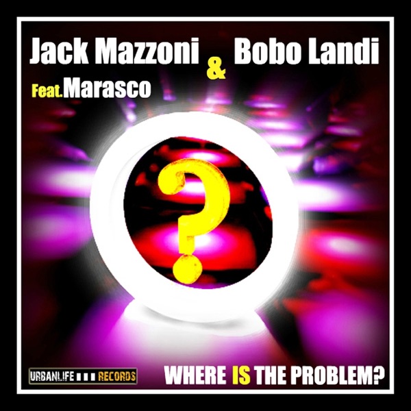 Where Is the Problem (feat. Marasco)