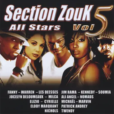 Listen to Section Zouk All Stars Vol 5 by Section Zouk All Stars Vol 5
