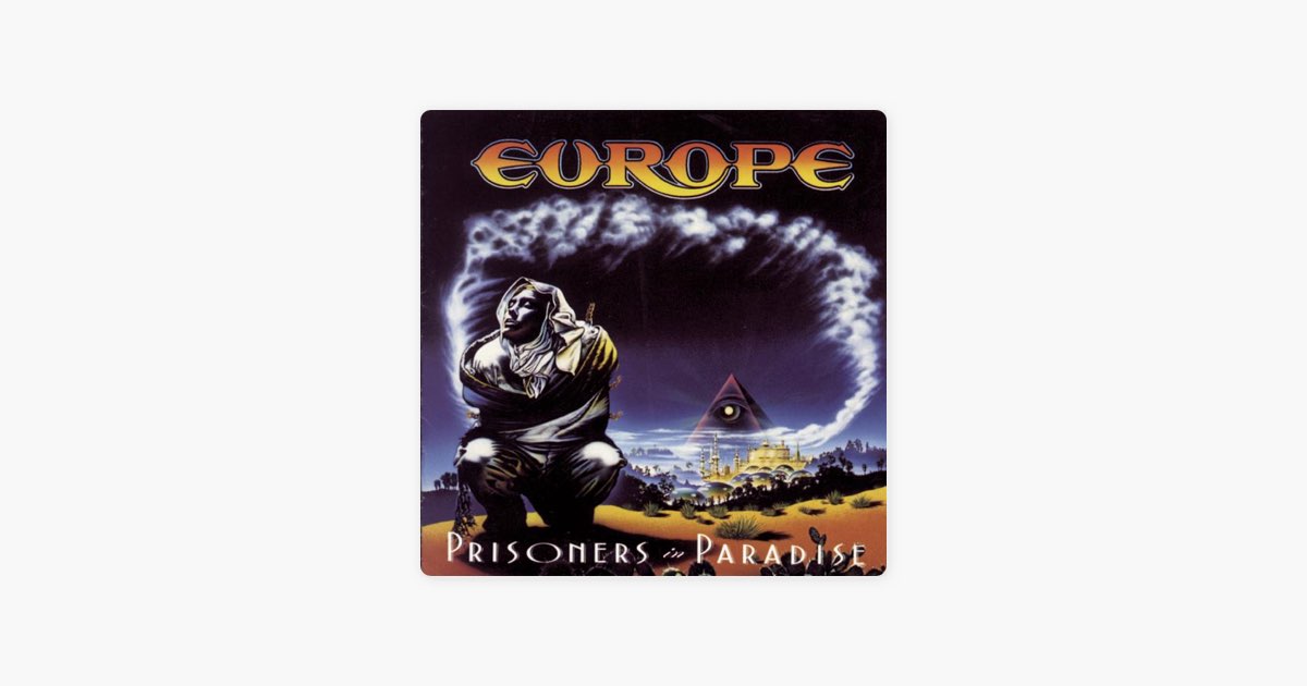Prisoners In Paradise - Album by Europe - Apple Music