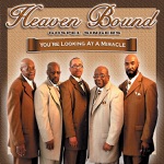 Heaven Bound Gospel Singers - Remember Bob