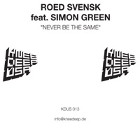 Roed Svensk - Never Be the Same (feat. Simon Green) [Main Mix]