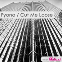 Cut Me Loose - Single - Fyono