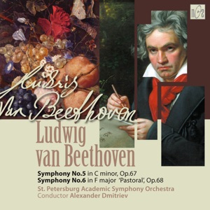 Ludwig van Beethoven. Symphony No.5 in C Minor, op.67. Symphony No.6 in F Major 'Pastoral', op.68