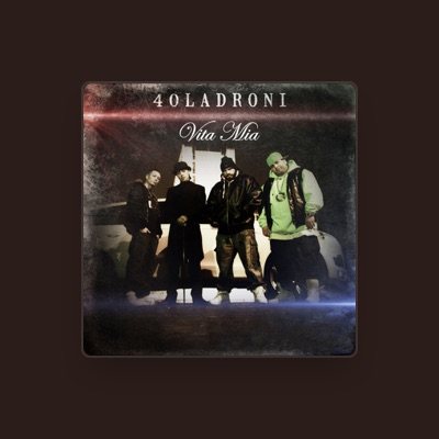 Listen to 40 Ladroni, watch music videos, read bio, see tour dates & more!
