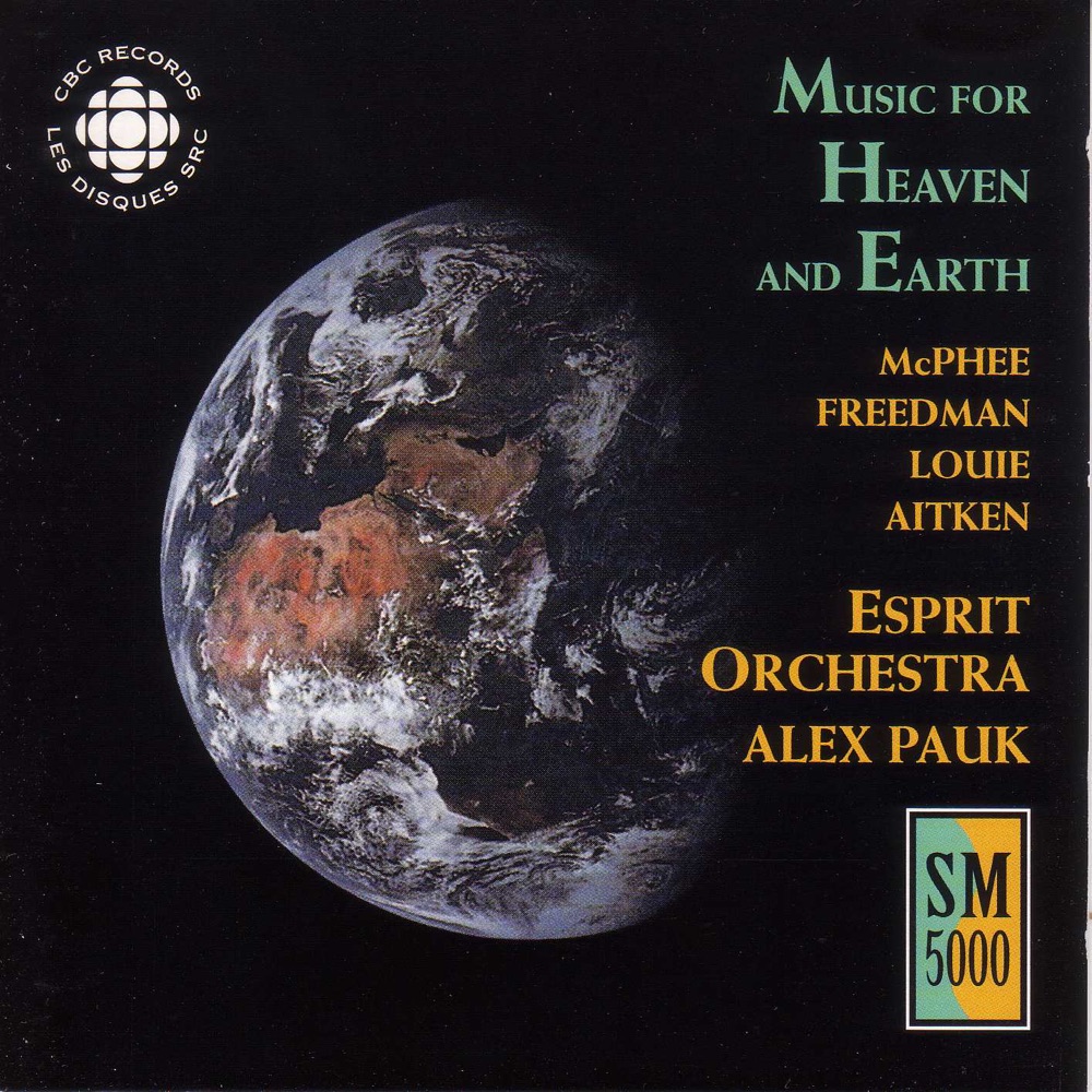 Обложка альбома «Music for Heaven And Earth» — Alex Pauk, Esprit Orchestra & Robert Aitken