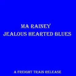 Jealous Hearted Blues - Ma Rainey