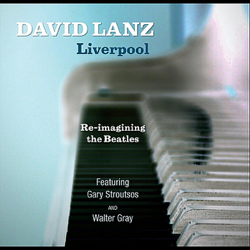 Liverpool Re-Imagining the Beatles - David Lanz Cover Art