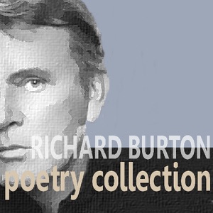 The Richard Burton Poetry Collection (Unabridged)