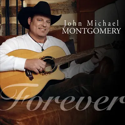 Forever - Single - John Michael Montgomery