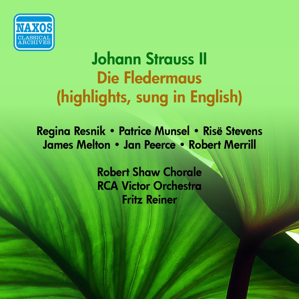 Обложка альбома «Strauss Ii, J.: Fledermaus (Die) (Excerpts) (Sung in English) (Munsel, Resnik, Melton, Reiner) (1950)» — Jan Peerce, Risë Stevens, Patrice Munsel, Robert Merrill, Hugh Thompson, Paula Lenchner, Johnny Silver, James Melton, Robert Shaw Chorale, Fritz Reiner, The RCA Victor Orchestra & Regina Resnik