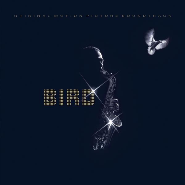 Обложка альбома «Bird (Original Motion Picture Soundtrack)» — Charlie Parker