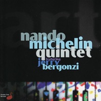 Art - Nando Michelin Quintet featuring Jerry Bergonzi