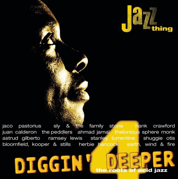 Diggin Deeper - The Roots of Acid Jazz, Vol. 4