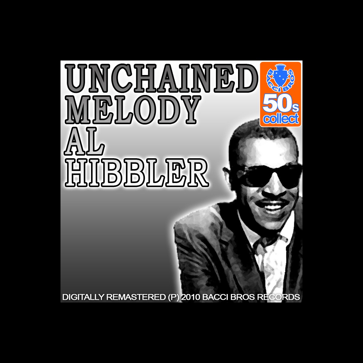 ‎Unchained Melody (Remastered) by Al Hibbler on Apple Music