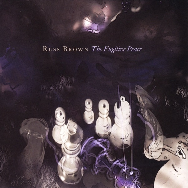 Обложка альбома «The Fugitive Peace» — Russ Brown