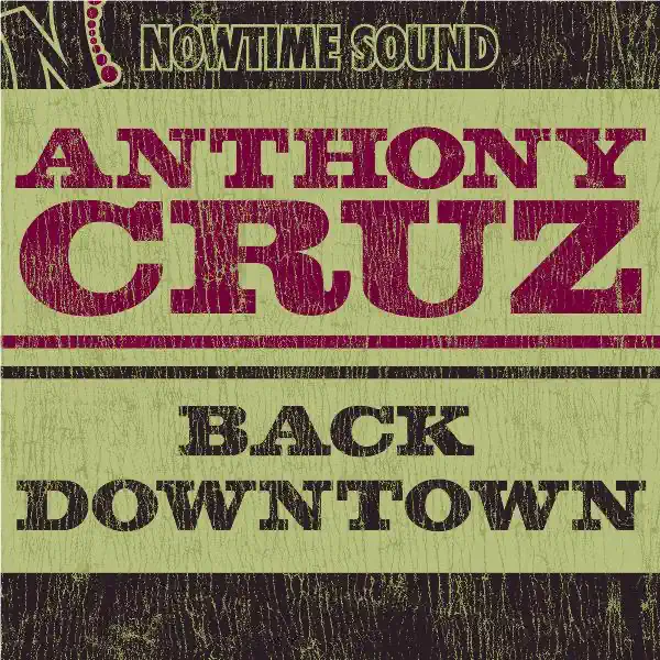 Back Downtown — Anthony Cruz