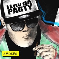 I Luv Da Party - Single - Smokes