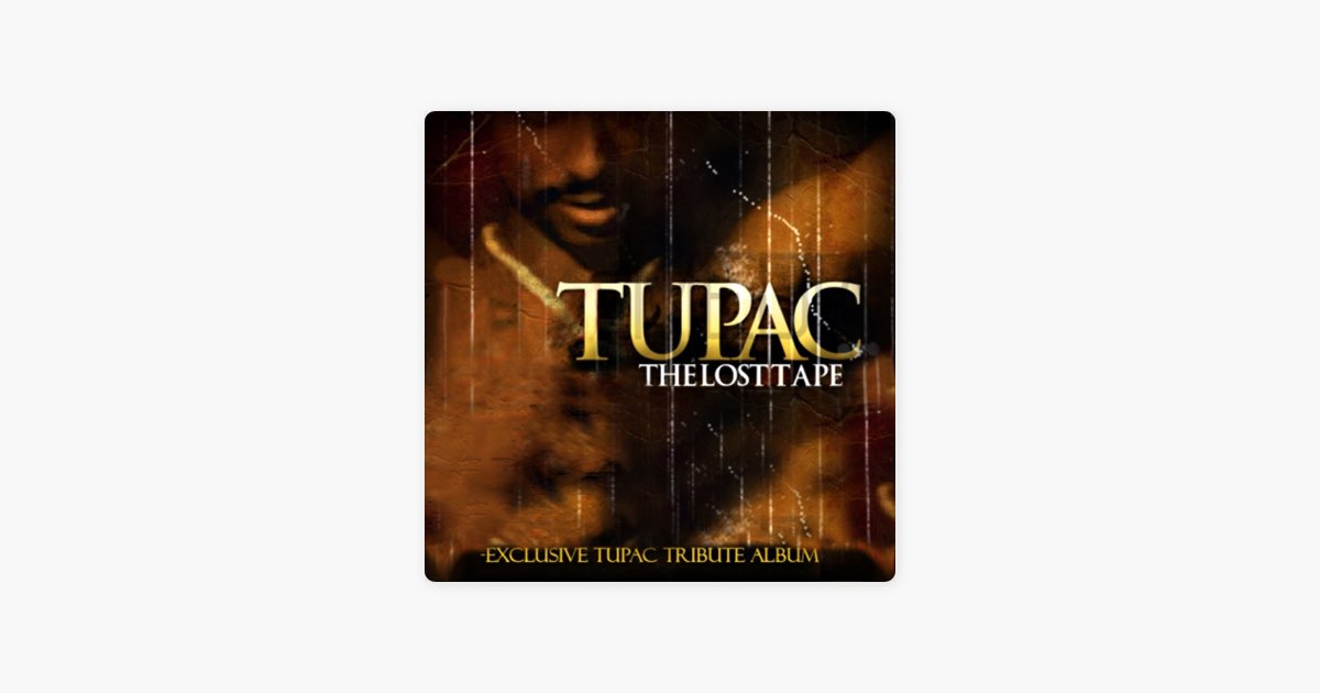 Tupac: The Lost Tape (Live) - Album by 2Pac - Apple Music