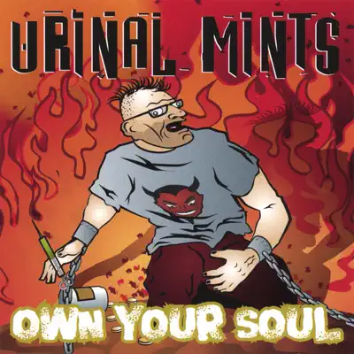 Posłuchaj utworu Own Your Soul wykonywanego przez URINAL MINTS.