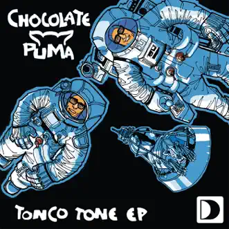 Tonco Tone - Single by Chocolate Puma album reviews, ratings, credits